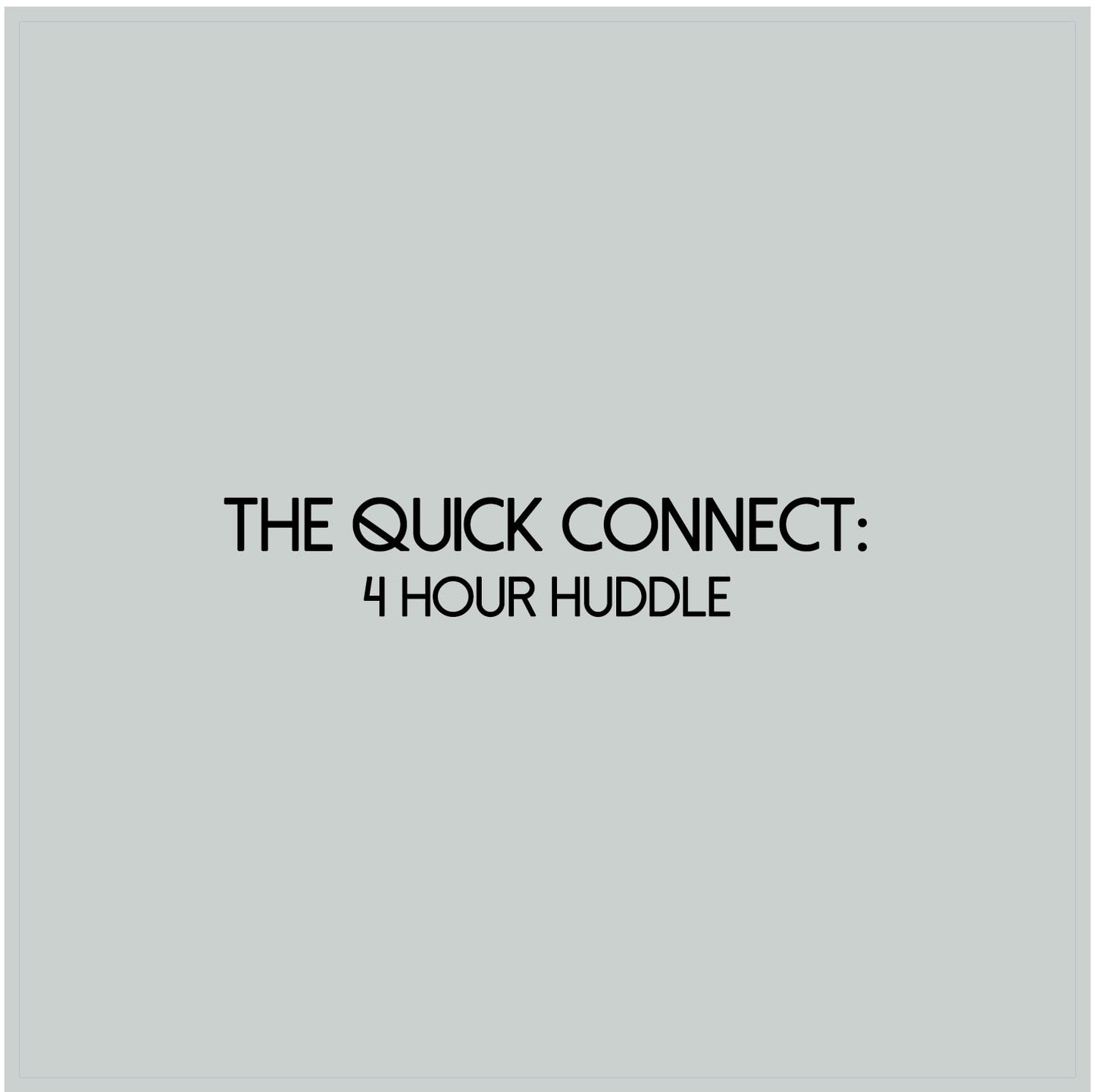 The Quick Connect